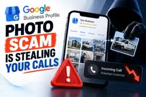 Google Business Profile Photo Scam Is Stealing Your Calls