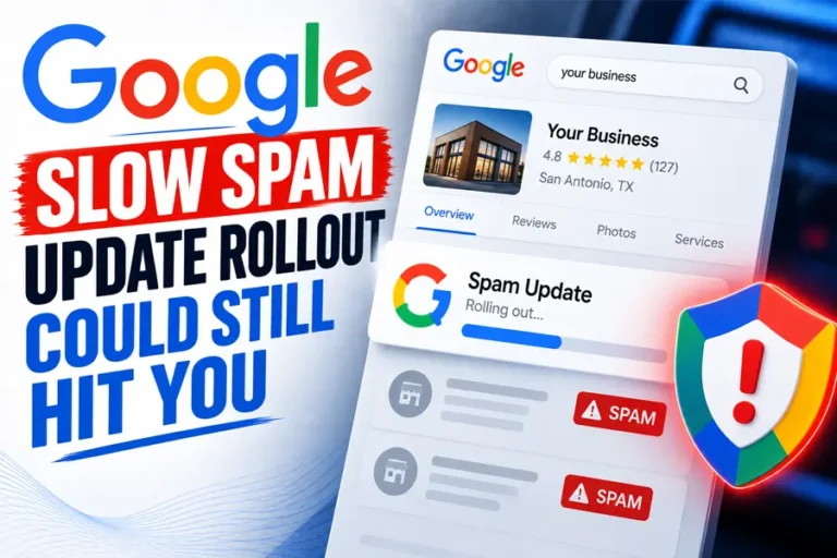 Google's Slow Spam Update Rollout Could Still Hit You